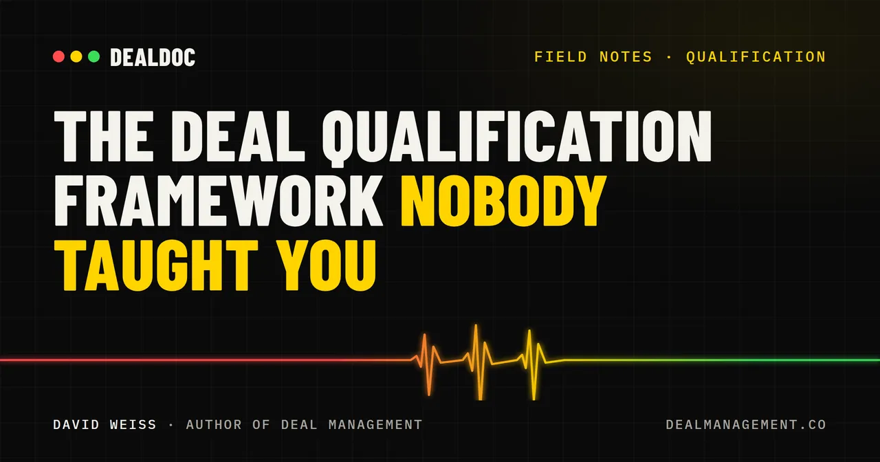 The Deal Qualification Framework Nobody Taught You