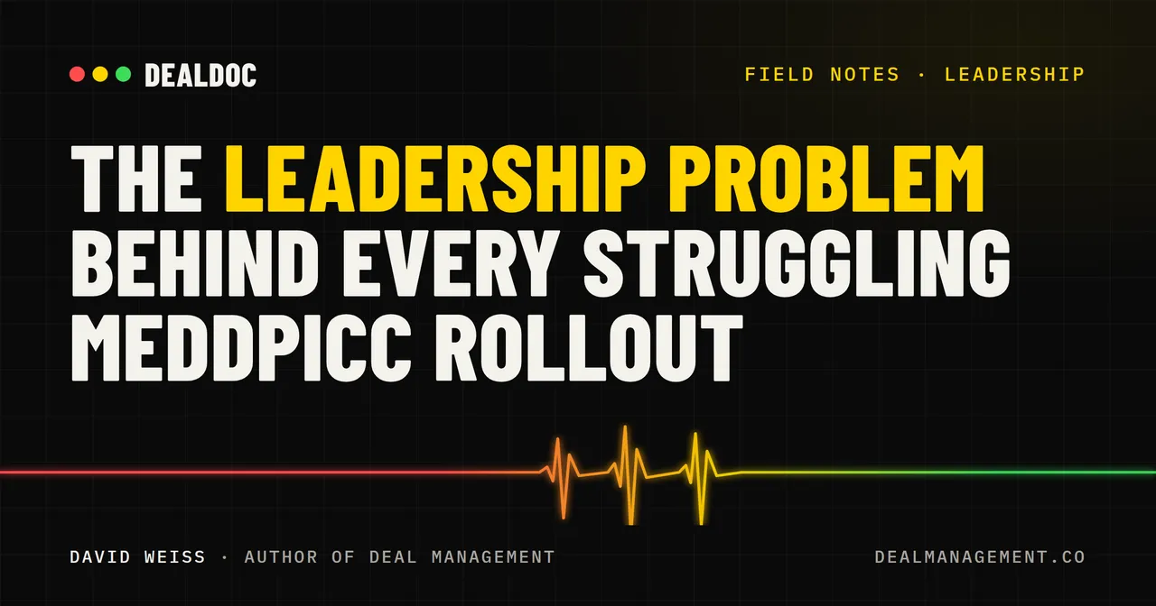 The Leadership Problem Behind Every Struggling MEDDPICC Rollout
