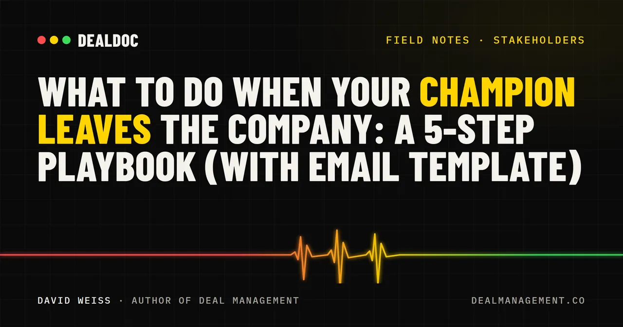 What to Do When Your Champion Leaves the Company: A 5-Step Playbook (With Email Template)