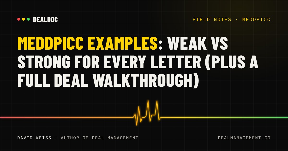 MEDDPICC Examples: Weak vs Strong for Every Letter (Plus a Full Deal Walkthrough)