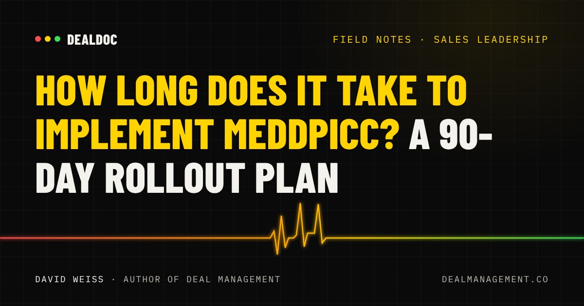 How Long Does It Take to Implement MEDDPICC? A 90-Day Rollout Plan